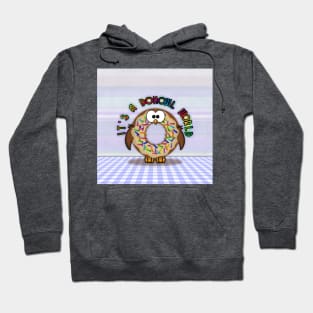 it's a donowl world with rainbow sprinkles Hoodie